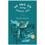  Văn Học Tuổi 20 - Có Thú Dữ Trong Thành Phố 