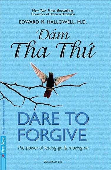  Dám Tha Thứ - Dare To Forgive (Tái Bản 2021) 