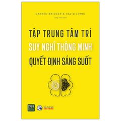 Tập Trung Tâm Trí, Suy Nghĩ Thông Minh, Quyết Định Sáng Suốt