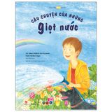  Ehon - Mọt Sách Mogu - Câu Chuyện Của Những Giọt Nước (Từ 3 Tuổi Trở Lên) 