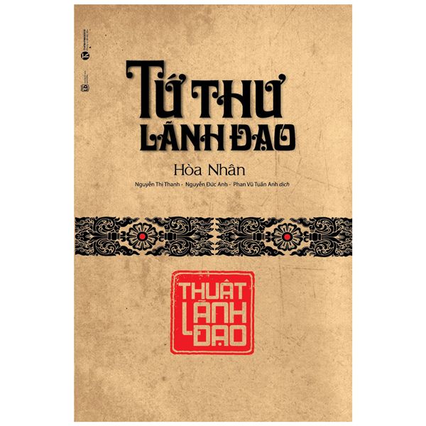  Tứ Thư Lãnh Đạo - Thuật Lãnh Đạo (Tái Bản 2022) 