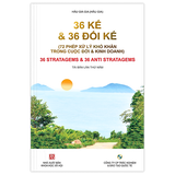  36 Kế & 36 Đối Kế (72 Phép Xử Lý Khó Khăn Trong Cuộc Đời Và Kinh Doanh) 