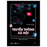  Truyền Thông Xã Hội - Cách Tạo Lập Và Đưa Ra Một Chiến Lược Thành Công Từ Financial Times 