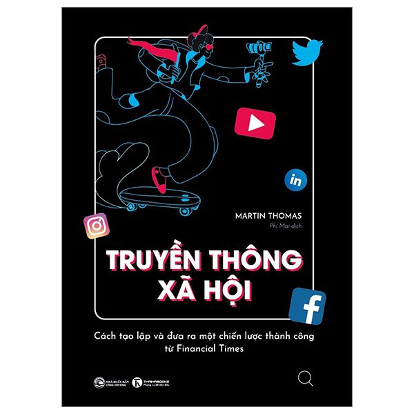 Truyền Thông Xã Hội - Cách Tạo Lập Và Đưa Ra Một Chiến Lược Thành Công Từ Financial Times 
