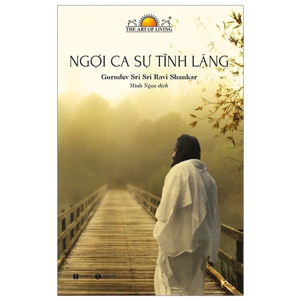 Ngợi Ca Sự Tĩnh Lặng - Gurudev Sri Sri Ravi Shankar
