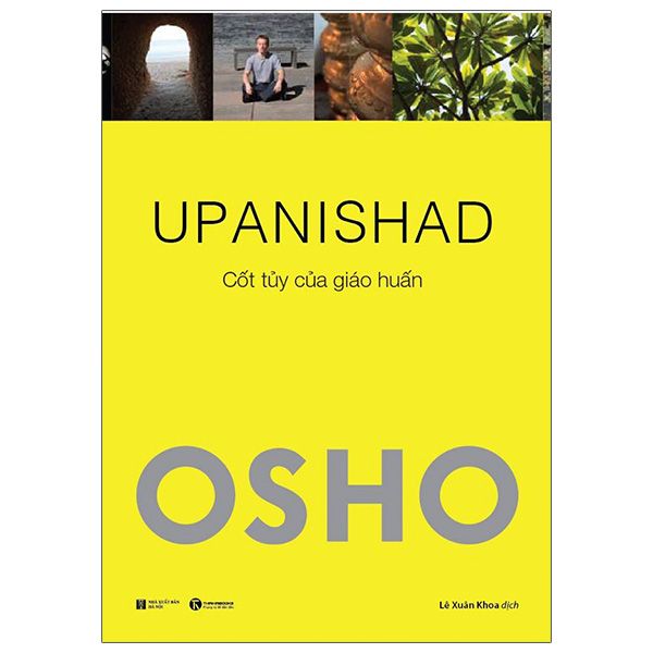  Osho - Upanishad - Cốt Tủy Của Giáo Huấn (Tái Bản 2022) 
