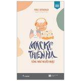  Mặc Kệ Thiên Hạ Sống Như Người Nhật (Tái Bản 2022) 