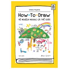 Vẽ Nguệch Ngoạc Cả Thế Giới - How To Draw