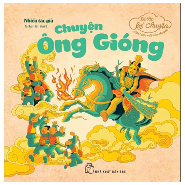  Bé Tập Kể Chuyện - Chuyện Ông Gióng (Tái Bản 2022) 