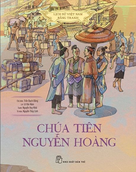 Lịch Sử Việt Nam Bằng Tranh - Chúa Tiên Nguyễn Hoàng