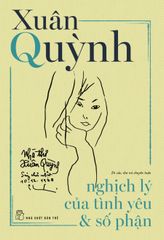 	Nghịch Lý Của Tình Yêu Và Số Phận - Xuân Quỳnh