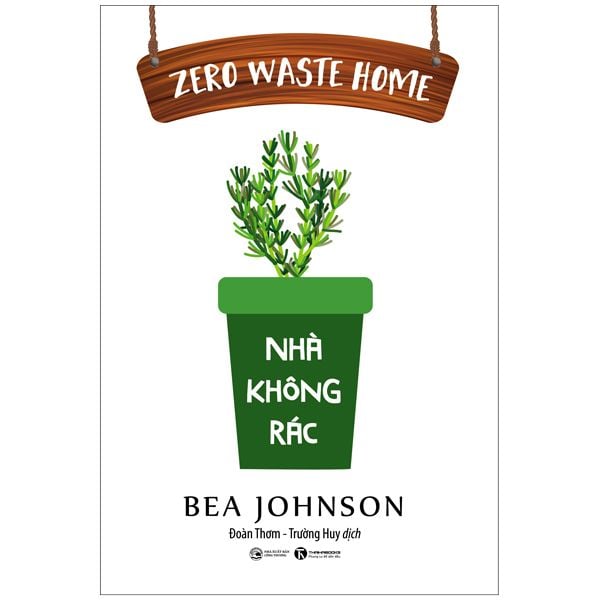  Zero Waste Home - Nhà Không Rác (Tái Bản 2022) 