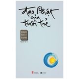  Đạo Phật Của Tuổi Trẻ (Tái Bản 2022) 