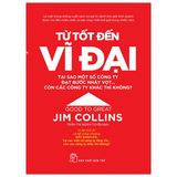  Từ Tốt Đến Vĩ Đại - Jim Collins 