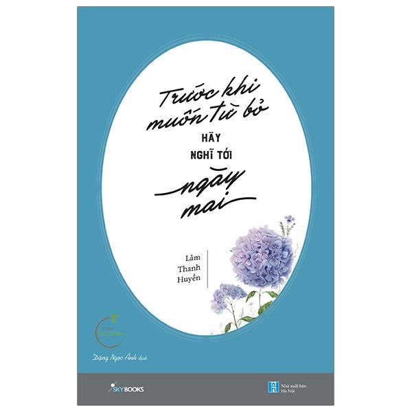 Trước Khi Muốn Từ Bỏ, Hãy Nghĩ Tới Ngày Mai
