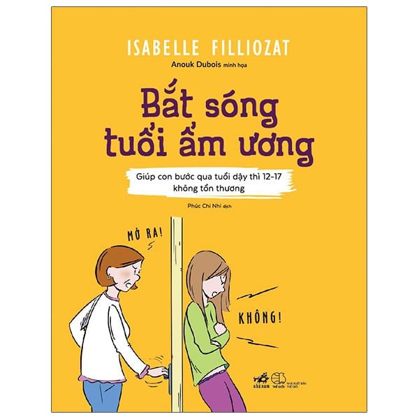  Bắt Sóng Tuổi Ẩm Ương (Giúp Con Bước Qua Tuổi Dậy Thì 12-17 Không Tổn Thương) 