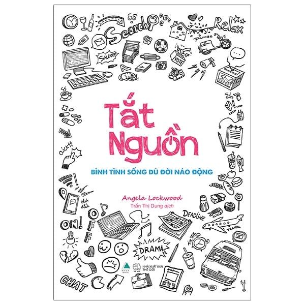 Tắt Nguồn - Bình Tĩnh Sống Dù Đời Náo Động - Bình