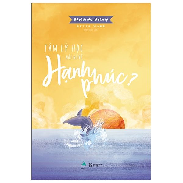 Bộ Sách Nhỏ Về Tâm Lý - Tâm Lý Học Nói Gì Về Hạnh Phúc? 