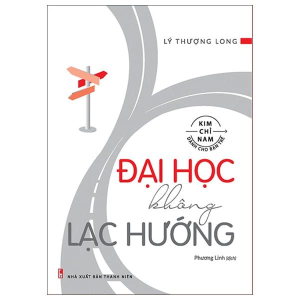 Kim Chỉ Nam Dành Cho Bạn Trẻ - Đại Học Không Lạc Hướng (2022) - Kim Seung-Min