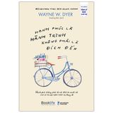  Hạnh Phúc Là Hành Trình Không Phải Là Đích Đến 