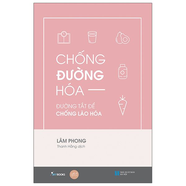  Chống Đường Hóa - Đường Tắt Để Chống Lão Hóa 