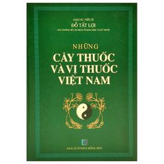 Những Cây Thuốc Và Vị Thuốc Việt Nam (Tái Bản 2022)