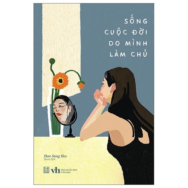 Sống Cuộc Đời Do Mình Làm Chủ - Do