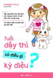  Tuổi Dậy Thì Có Điều Gì Kỳ Diệu 