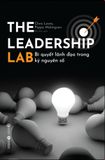  The Leadership Lab - Bí Quyết Lãnh Đạo Trong Kỷ Nguyên Số  Chris Lewis, Pippa Malmgren 
