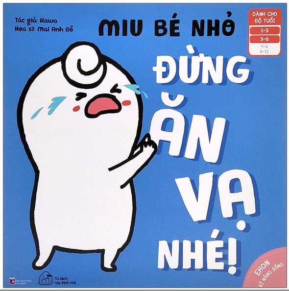 Ehon Kỹ Năng Sống - Miu Bé Nhỏ - Đừng Ăn Vạ Nhé! (Dành Cho Độ Tuổi 1-6)