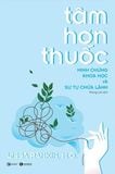  Tâm Hơn Thuốc - Minh Chứng Khoa Học Về Sự Tự Chữa Lành 