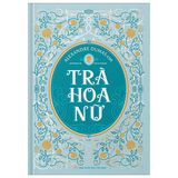  Trà Hoa Nữ (Bìa Cứng) (Tái Bản 2022) 