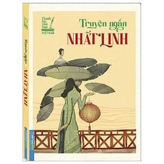 Danh Tác Văn Học Việt Nam - Truyện Ngắn Nhất Linh