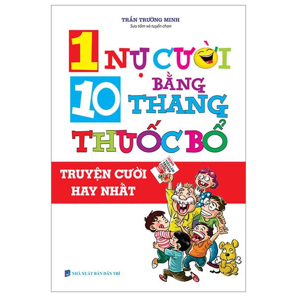  1 Nụ Cười Bằng 10 Thang Thuốc Bổ (Tái Bản 2022) 