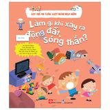  Dạy Trẻ An Toàn, Vượt Ngàn Nguy Hiểm - Làm Gì Khi Xảy Ra Động Đất, Sóng Thần? 