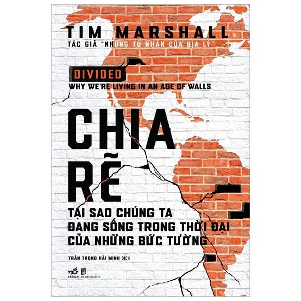  Chia Rẽ - Tại Sao Chúng Ta Đang Sống Trong Thời Đại Của Những Bức Tường - Bìa Cứng (Tái Bản 2025) 