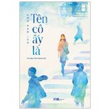  Tên Cô Ấy Là 
