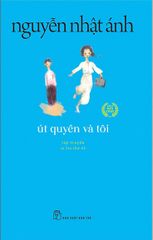Út Quyên Và Tôi (Tái Bản 2022)