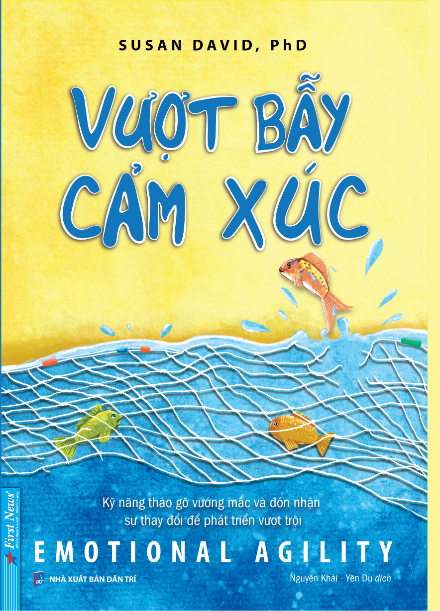  Vượt Bẫy Cảm Xúc - Emotional Agility 