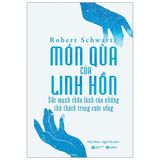  Món Quà Của Linh Hồn - Sức Mạnh Chữa Lành Của Những Thử Thách Trong Cuộc Sống 