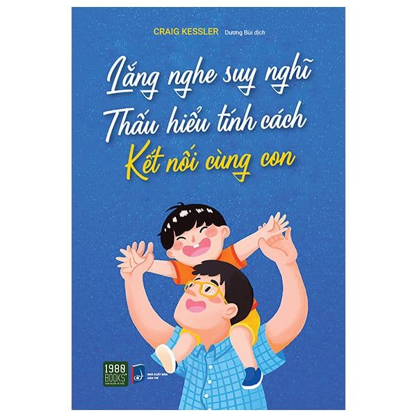 Lắng Nghe Suy Nghĩ - Thấu Hiểu Tính Cách - Kết Nối Cùng Con - 1980Books