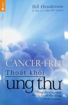  Thoát Khỏi Ung Thư (Tái Bản 2018) 