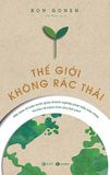  Thế Giới Không Rác Thải - Nền Kinh Tế Tuần Hoàn Giúp Doanh Nghiệp Phát Triển Bền Vững Và Bảo Vệ Hành Tinh Như Thế Nào 