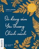  Đủ Dũng Cảm Yêu Thương Chính Mình 