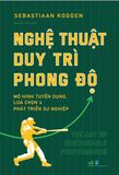  Nghệ Thuật Duy Trì Phong Độ 