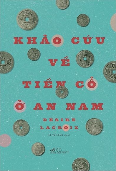  Khảo Cứu Về Tiền Cổ Ở An Nam 