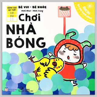 Sách Ehon Bé Vui Bé Khỏe - Chơi Nhà Bóng