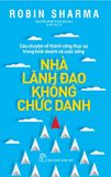  Nhà Lãnh Đạo Không Chức Danh (Tái Bản 2022) 