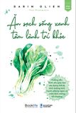  Ăn Sạch Sống Xanh - Tâm Lành Trí Khoẻ 