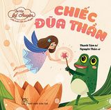  Bé Tập Kể Chuyện - Chiếc Đũa Thần (2022) 
